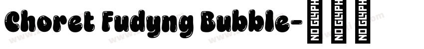 Choret Fudyng Bubble字体转换